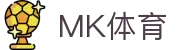 MK体育(mksports)官方网站-精彩体育赛事尽在MKSPORTS